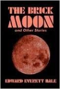 indir The Brick Moon and Other Stories by Edward Everett Hale, Fiction, Literary, Short Stories