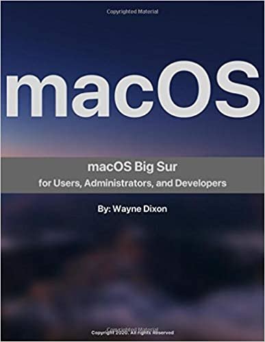 macOS Big Sur for Users, Administrators, and Developers