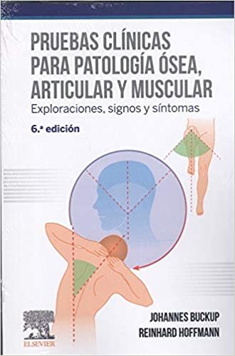 Pruebas clínicas para patología ósea, articular y muscular (6ª ed.): Exploraciones, signos y síntomas indir
