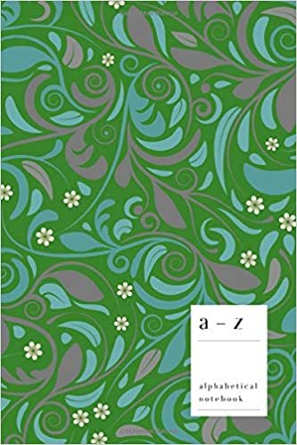 A-Z Alphabetical Notebook: 6x9 Medium Ruled-Journal with Alphabet Index | Stylish Decorative Pattern Cover Design | Green