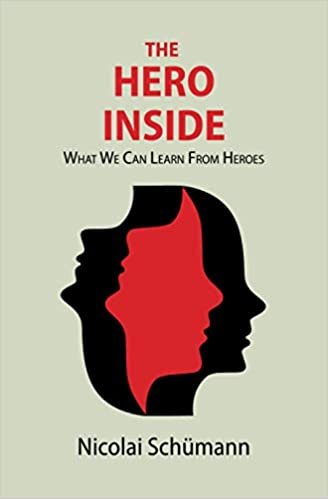 ダウンロード  The Hero Inside: What We Can Learn From Heroes 本