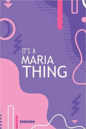 تحميل It&#39;s a Maria Thing: YOU WOULDN&#39;T UNDERSTAND Notebook, 120 Pages, 6x9, Soft Cover, Glossy Finish.