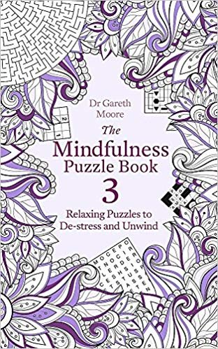 The Mindfulness Puzzle Book 3: Relaxing Puzzles to De-Stress and Unwind