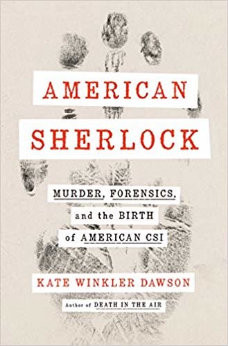 اقرأ American Sherlock: Murder, Forensics, and the Birth of American CSI الكتاب الاليكتروني 
