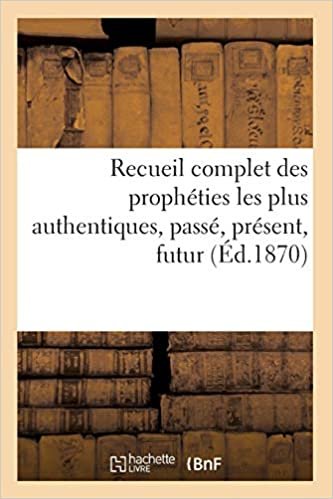 indir Livre, H: Recueil Complet Des Propheties Les Plus Authentiqu (Religion)