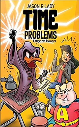 اقرأ Time Problems: A Magic Pen Adventure الكتاب الاليكتروني 
