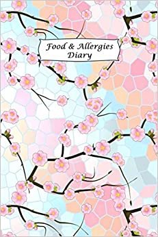 تحميل Food &amp; Allergies Diary: Food Sensitivity Diary: Logbook for Symptoms of Food Allergies, Intolerance, Indigestion, IBS, Chrohn`s Disease, Ulcerative Colitis and Leaky Gut