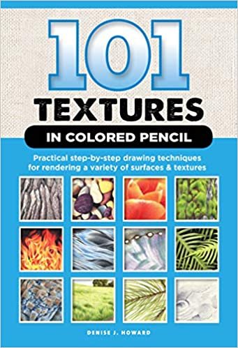 101 Textures in Colored Pencil: Practical step-by-step drawing techniques for rendering a variety of surfaces & textures [Paperback] Howard, Denise J. indir
