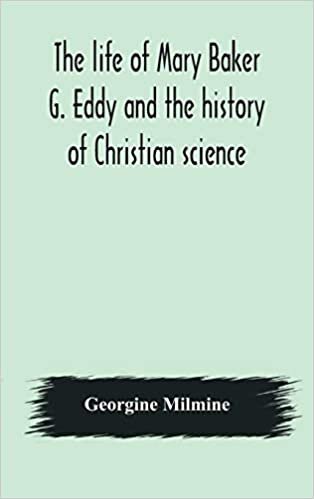 indir The life of Mary Baker G. Eddy and the history of Christian science