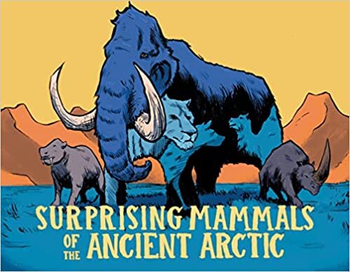 Surprising Mammals of the Ancient Arctic: English Edition