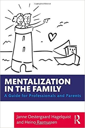 Mentalization in the Family: A Guide for Professionals and Parents ダウンロード