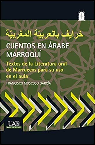 تحميل Cuentos en árabe marroquí: Textos de la Literatura oral de Marruecos para su uso en el aula