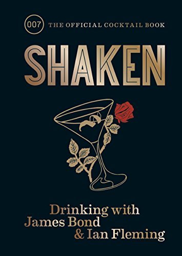 ダウンロード  Shaken: Drinking with James Bond and Ian Fleming, the official cocktail book (English Edition) 本