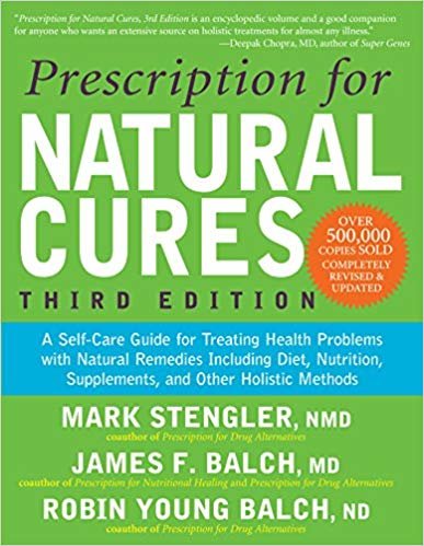 تحميل Prescription for Natural Cures (Third Edition): A Self-Care Guide for Treating Health Problems with Natural Remedies Including Diet, Nutrition, Supplements, and Other Holistic Methods