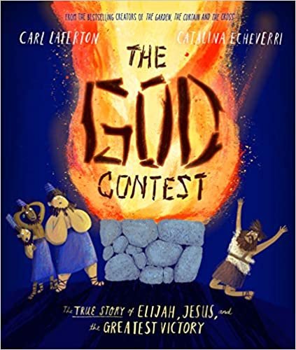 ダウンロード  The God Contest: The True Story of Elijah, Jesus, and the Greatest Victory (Tales That Tell the Truth) 本