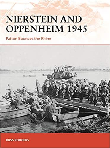 Nierstein and Oppenheim 1945: Patton Bounces the Rhine (Campaign Series)