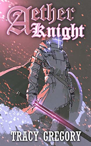 ダウンロード  Aether Knight: A LitRPG light novel (English Edition) 本