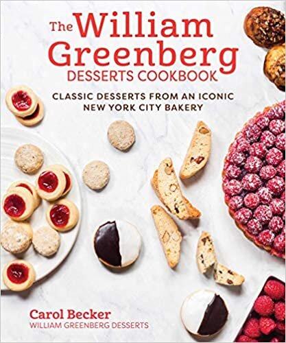 Carol Becker The William Greenberg Desserts Cookbook: Classic Desserts from an Iconic New York City Bakery تكوين تحميل مجانا Carol Becker تكوين