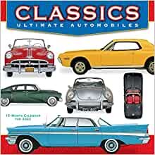 ダウンロード  Classics 2022 Calendar: Ultimate Automobiles 本