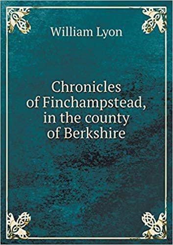 اقرأ Chronicles of Finchampstead, in the County of Berkshire الكتاب الاليكتروني 