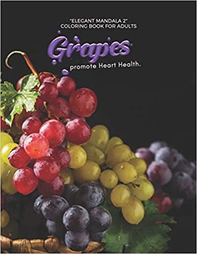ダウンロード  Grapes promote Heart Health: "ELEGANT MANDALA 2" Coloring Book for Adults, Activity Book, Large 8.5"x11", Ability to Relax, Brain Experiences Relief, Lower Stress Level 本