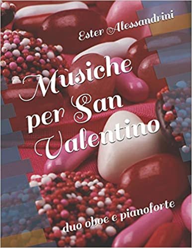 اقرأ Musiche per San Valentino: duo oboe e pianoforte الكتاب الاليكتروني 