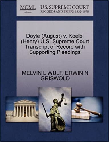 Doyle (August) V. Koelbl (Henry) U.S. Supreme Court Transcript of Record with Supporting Pleadings indir