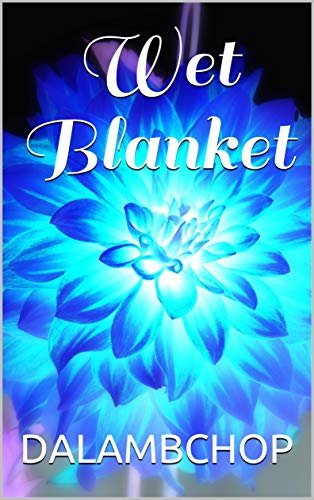 ダウンロード  Wet Blanket: Go Crazy (English Edition) 本
