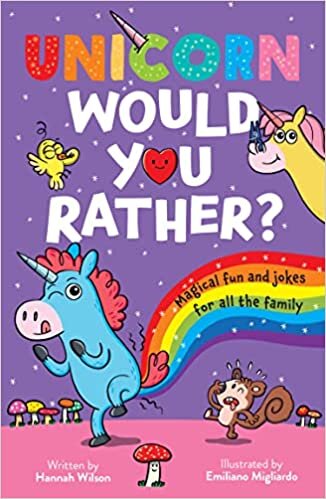 Unicorn Would You Rather: New, illustrated children’s book with funny, interactive questions, silly jokes and fascinating facts for 6+ kids!