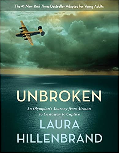 Unbroken (The Young Adult Adaptation): An Olympian's Journey from Airman to Castaway to Captive ダウンロード