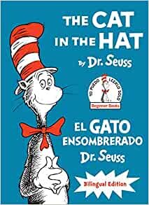 The Cat in the Hat/El Gato Ensombrerado (The Cat in the Hat Spanish Edition): Bilingual Edition (Classic Seuss)