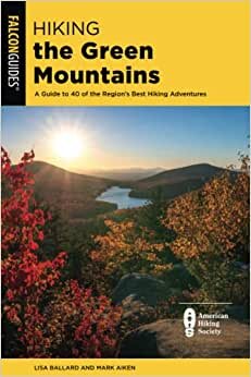 تحميل Hiking the Green Mountains: A Guide to 40 of the Region&#39;s Best Hiking Adventures