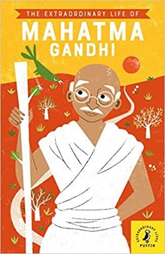 The Extraordinary Life of Mahatma Gandhi (Extraordinary Lives) indir