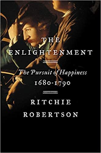 ダウンロード  The Enlightenment: The Pursuit of Happiness, 1680-1790 本