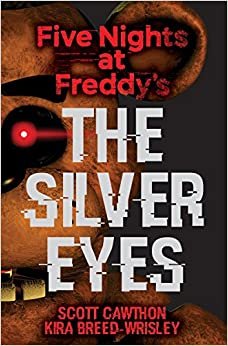 The Silver Eyes (Five Nights at Freddy's)