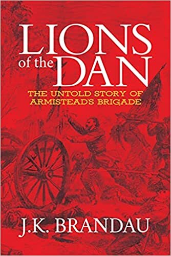indir Lions of the Dan: The Untold Story of Armistead&#39;s Brigade