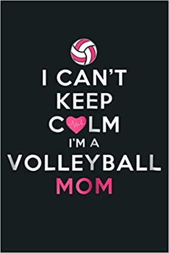indir Womens I Can T Keep Calm I M A Volleyball Mom: Notebook Planner - 6x9 inch Daily Planner Journal, To Do List Notebook, Daily Organizer, 114 Pages