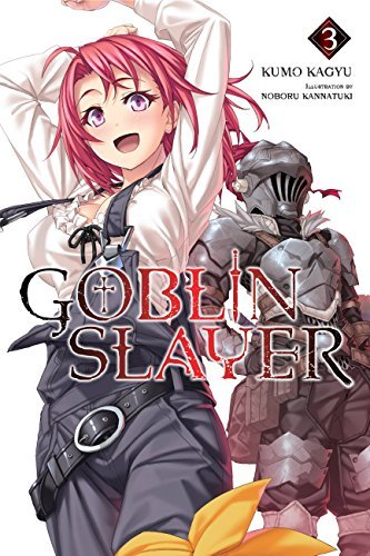 ダウンロード  Goblin Slayer, Vol. 3 (light novel) (Goblin Slayer (Light Novel)) (English Edition) 本