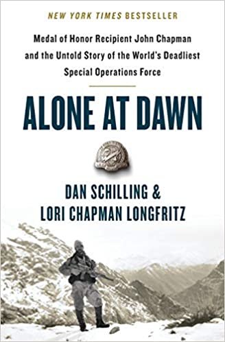 ダウンロード  Alone at Dawn: Medal of Honor Recipient John Chapman and the Untold Story of the World's Deadliest Special Operations Force 本