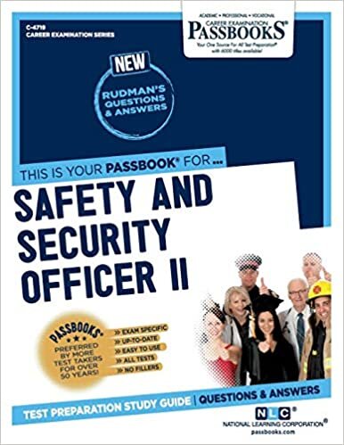 Safety and Security Officer II (C-4719): Passbooks Study Guide Volume 4719