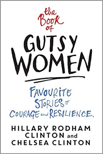 ダウンロード  The Book of Gutsy Women: Favourite Stories of Courage and Resilience 本