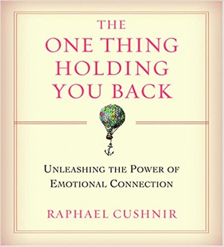 ダウンロード  The One Thing Holding You Back: Unleashing the Power of Emotional Connection 本