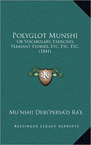 تحميل Polyglot Munshi: Or Vocabulary, Exercises, Pleasant Stories, Etc. Etc. Etc. (1841)