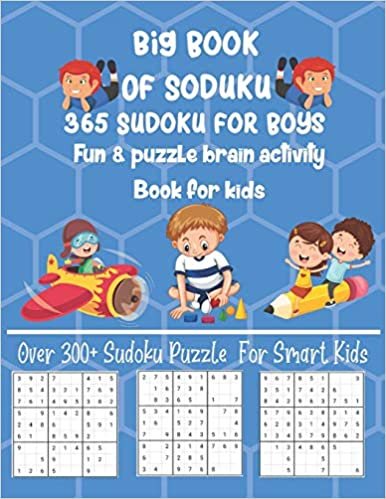اقرأ big Book Of Soduku 365 Sudoku for Boys Fun & puzzle brain activity Book for kids: Over 300+ Sudoku Puzzle For Smart Kids الكتاب الاليكتروني 