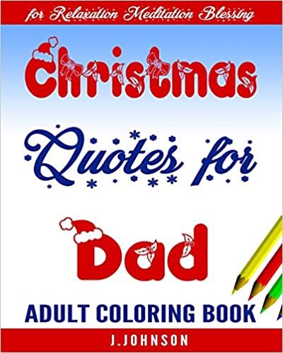 Christmas Quotes for  Dad: Adult Coloring Book