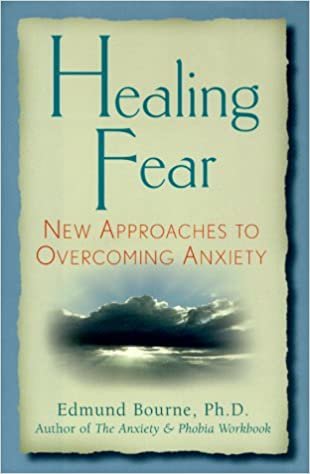 Healing Fear: New Approaches to Overcoming Aniety [Hardcover] Bourne, Edmund, Ph.D. indir