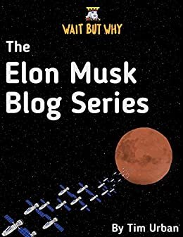 ダウンロード  The Elon Musk Blog Series: Wait But Why (English Edition) 本