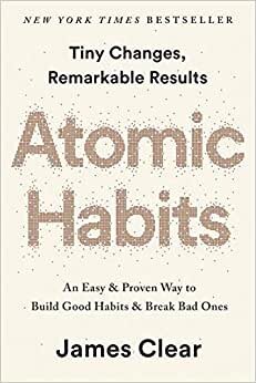 تحميل Atomic Habits: An Easy &amp; Proven Way To Build Good Habits And Break Bad Ones