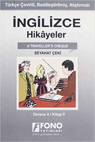 İngilizce Hikayeler - Seyahat Çeki (Derece 4): Türkçe Çevirili, Basitleştirilmiş, Alıştırmalı (Cep Boy) indir