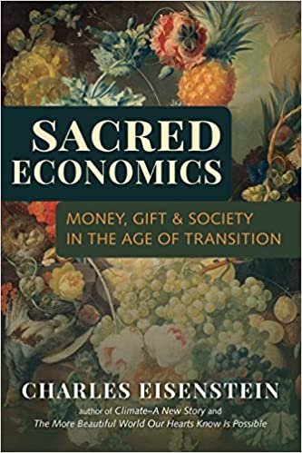ダウンロード  Sacred Economics: Money, Gift, and Society in the Age of Transition 本